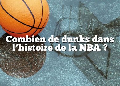 Combien de dunks dans l’histoire de la NBA ?